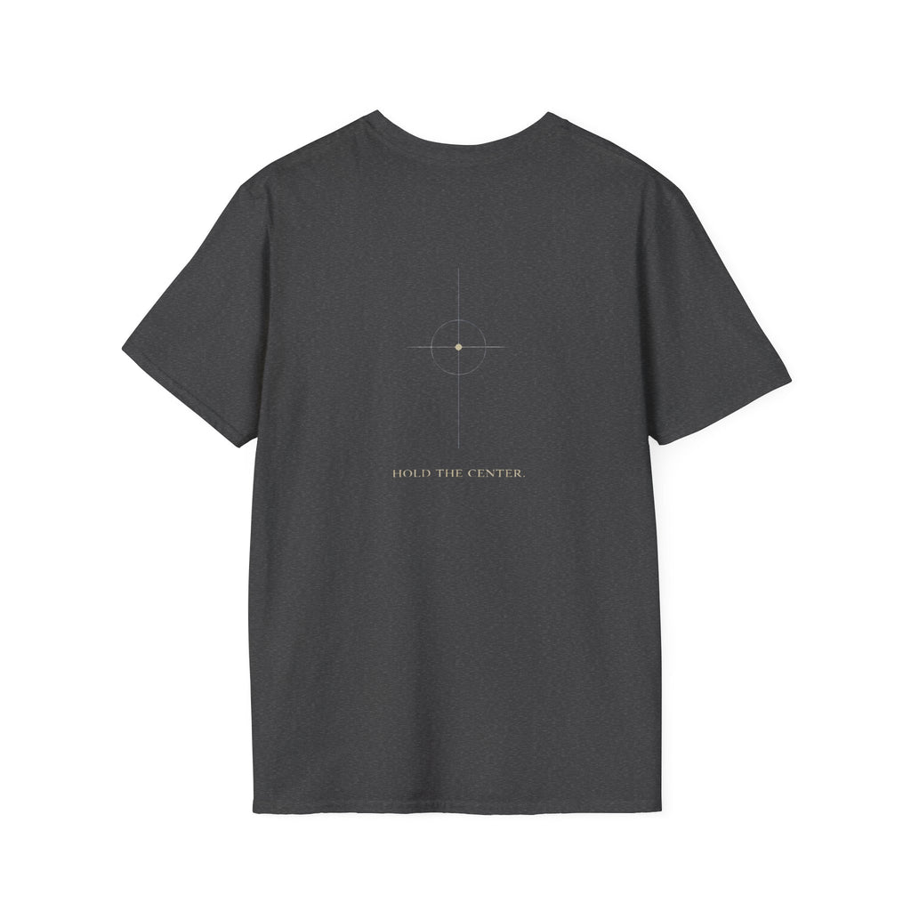 hold the center 3 T-Shirt