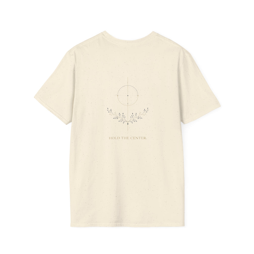 hold the center 2 T-Shirt