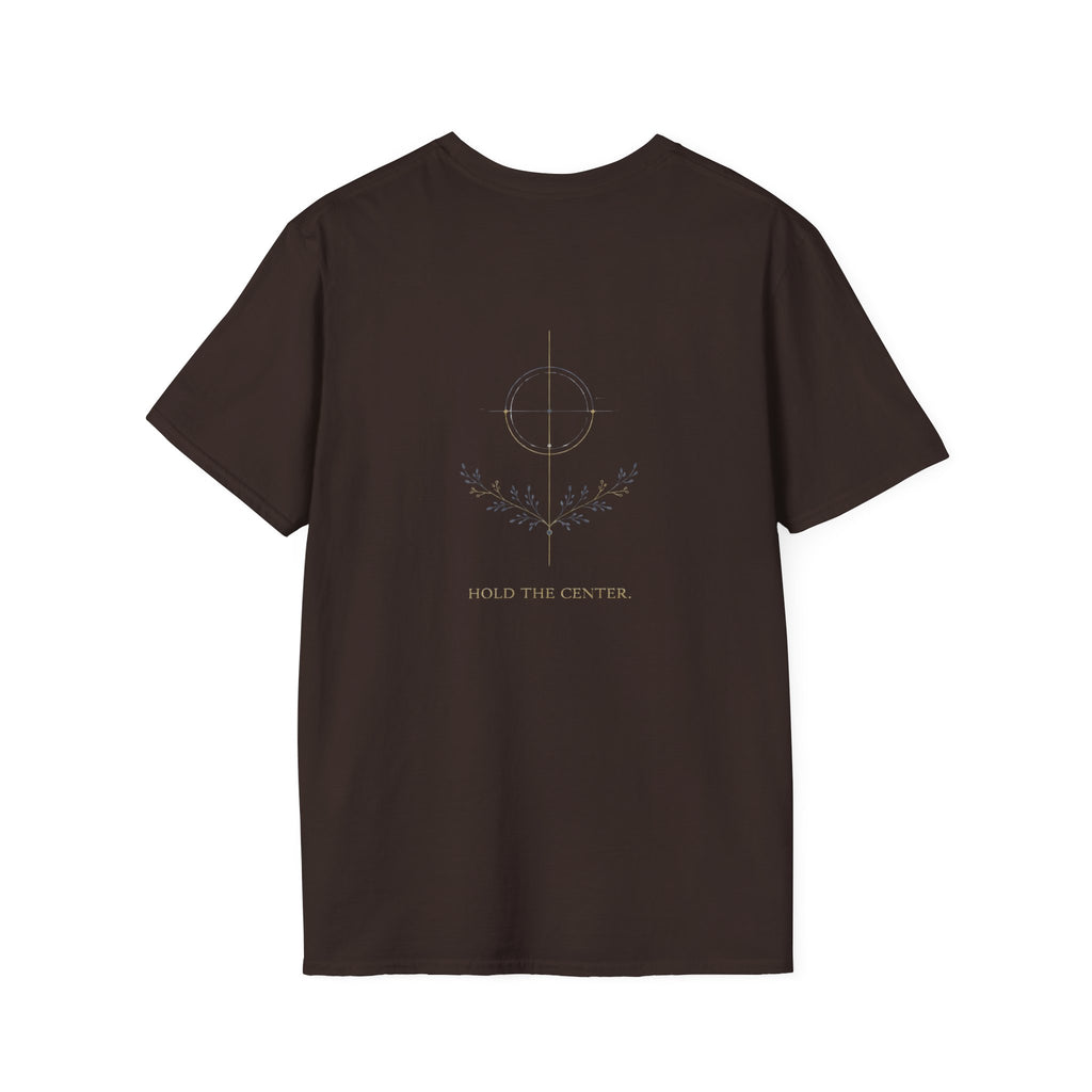 hold the center 2 T-Shirt