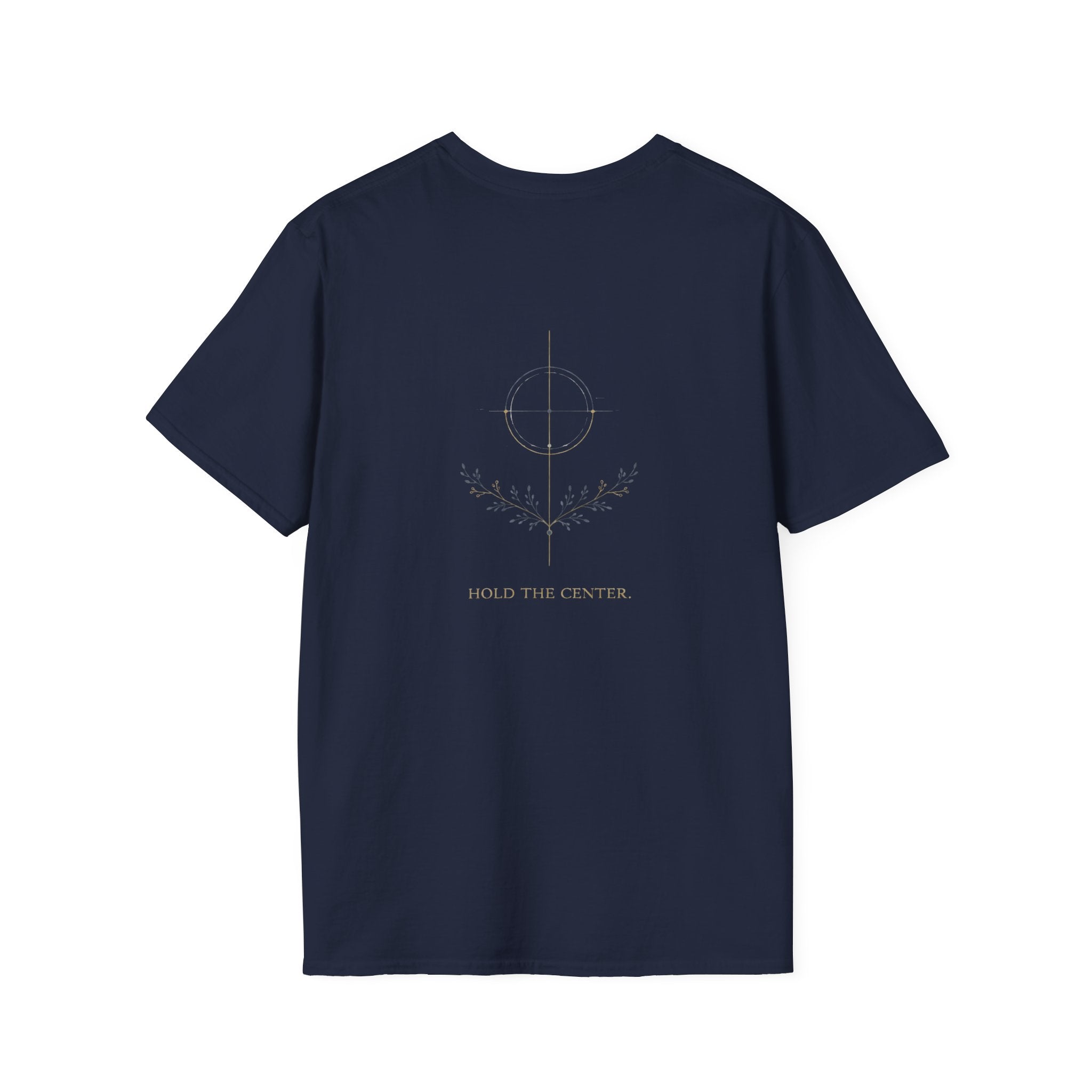 hold the center 2 T-Shirt
