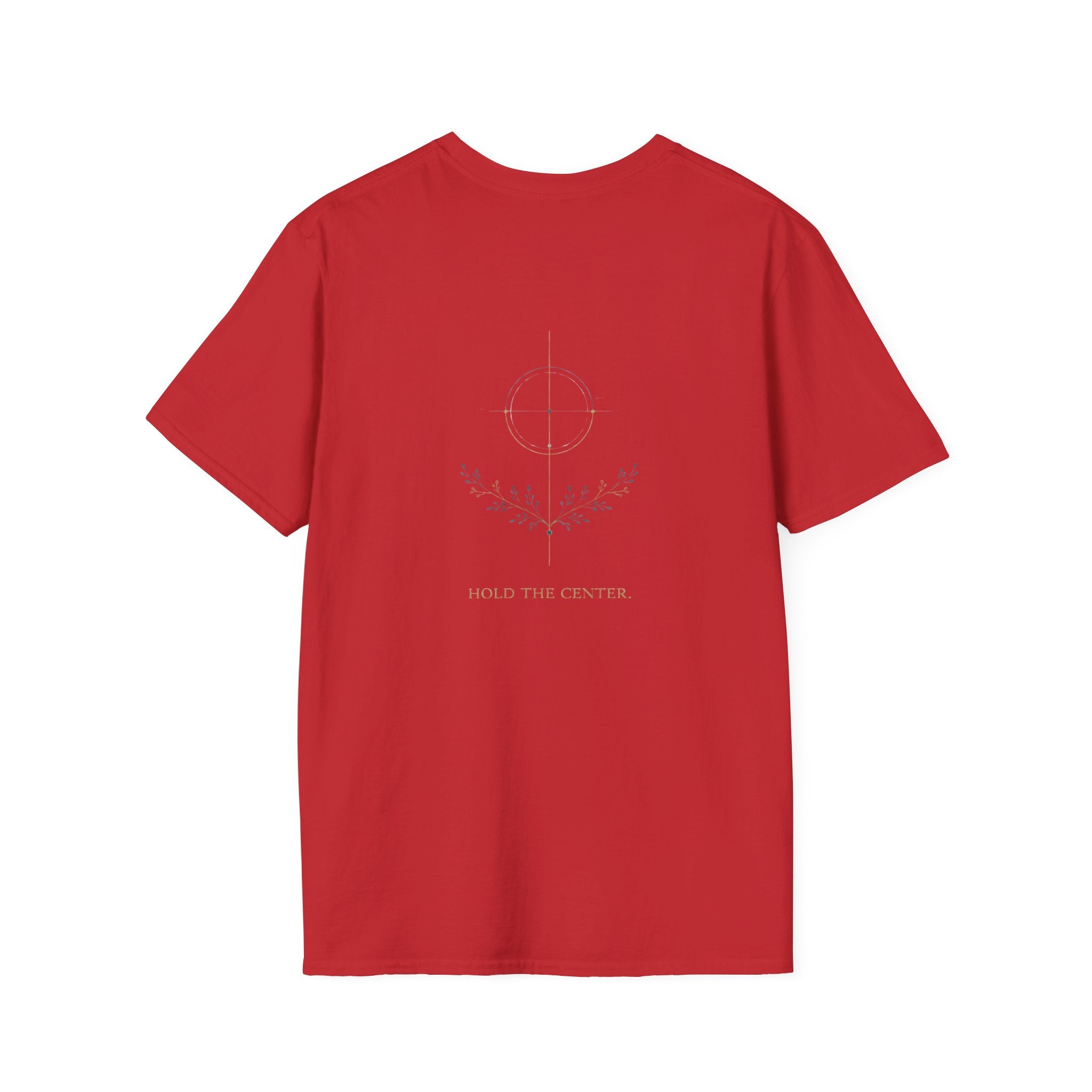 hold the center 2 T-Shirt