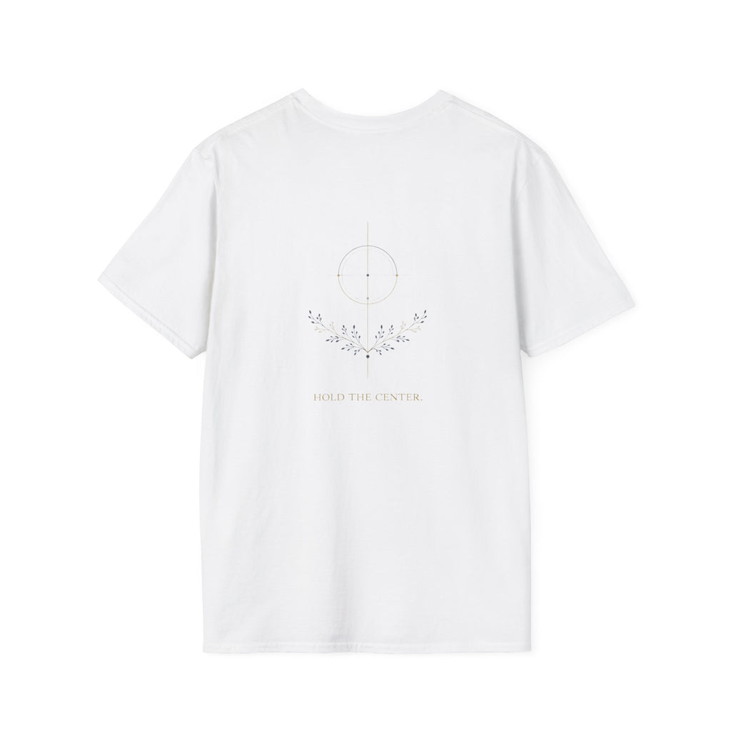 hold the center 2 T-Shirt
